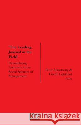 'The Leading Journal in the Field': Destabilizing Authority in the Social Sciences of Management