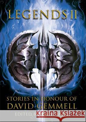 Legends 2: Stories in Honour of David Gemmell