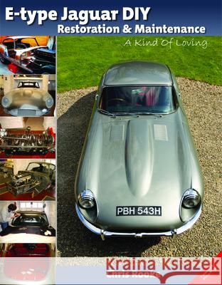 E-Type Jaguar DIY Restoration & Maintenance: A Kind of Loving