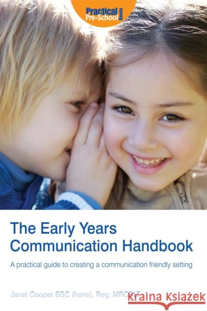 The Early Years Communication Handbook: A Practical Guide to Creating a Communication-friendly Setting in the Early Years