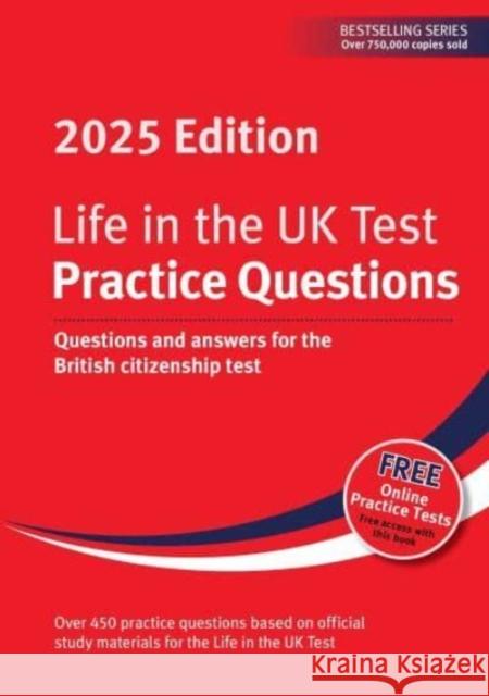 Life in the UK Test: Practice Questions 2025: Questions and answers for the British citizenship test