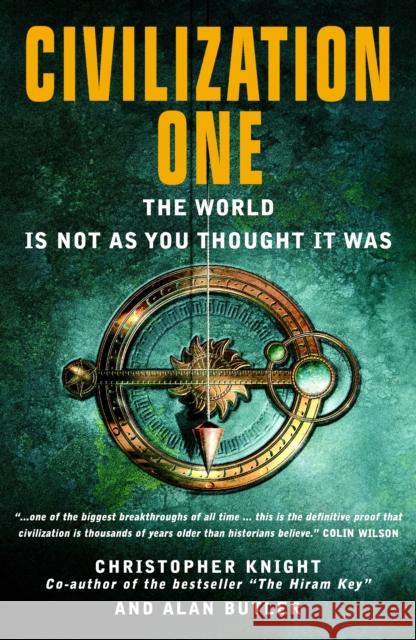 Civilization One: The World Is Not as You Thought It Was