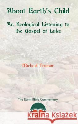 About Earth's Child: An Ecological Listening to the Gospel of Luke