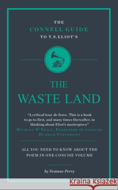The Connell Guide To T.S. Eliot's The Waste Land