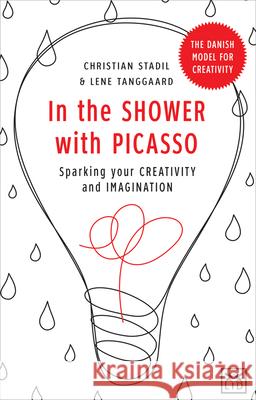 In the Shower with Picasso: Sparking Your Creativity and Imagination