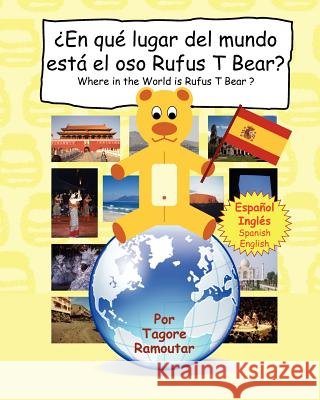 ¿En qué lugar del mundo está el oso Rufus T Bear?: Where in the World is Rufus T Bear ?