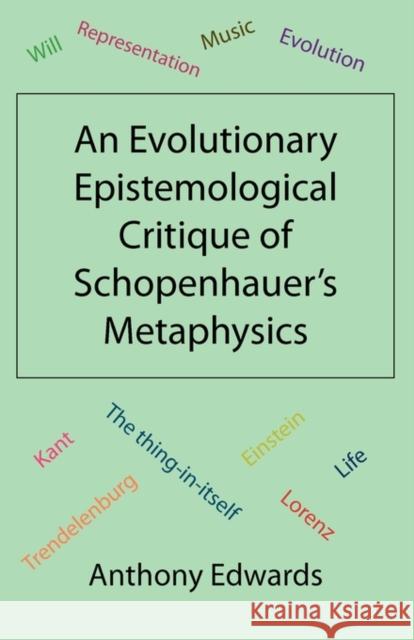 An Evolutionary Epistemological Critique of Schopenhauer's Metaphysics