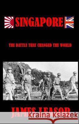 SINGAPORE: The Battle That Changed The World
