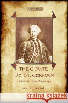 The Comte De St Germain: The Secret of Kings