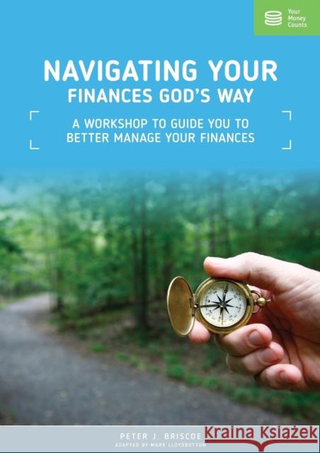 Navigating Your Finances God's Way: A Workshop to Guide You to Better Manage Your Finances