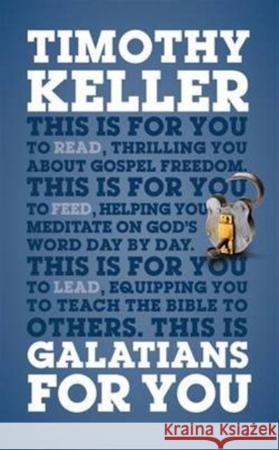 Galatians For You: Thrilling You About Gospel Freedom