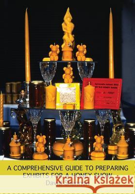 A Comprehensive Guide to Preparing Exhibits for a Honey Show