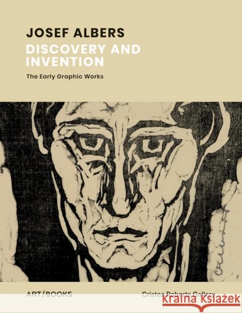 Josef Albers: Discovery and Invention: The Early Graphic Works