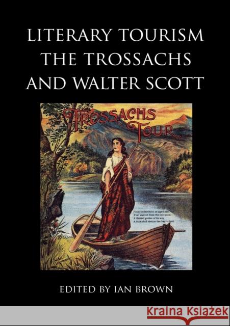 Literary Tourism, the Trossachs and Walter Scott