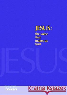 Jesus: The Voice That Makes Us Turn