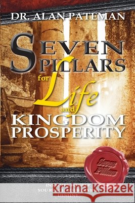 Seven Pillars for Life and Kingdom Prosperity