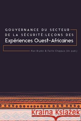 Gouvernance du secteur de la Sécurité: Leçons des expériences ouest-africaines