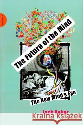 The Future of the Mind: The New Minds Eye