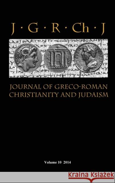Journal of Greco-Roman Christianity and Judaism 10 (2014)