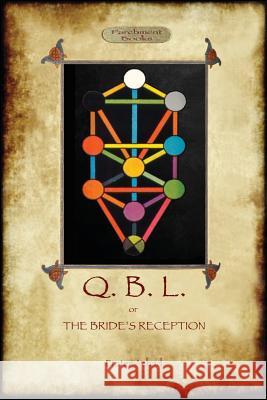 Q.B.L. Or, the Bride's Reception (Aziloth Books)