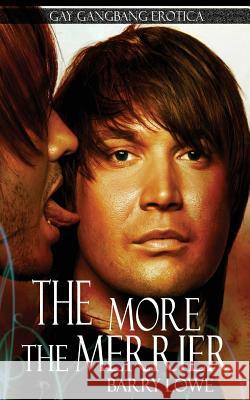 The More The Merrier: Gay Gangbang Erotica