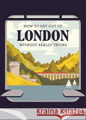 How to Get Out of London Without Really Trying