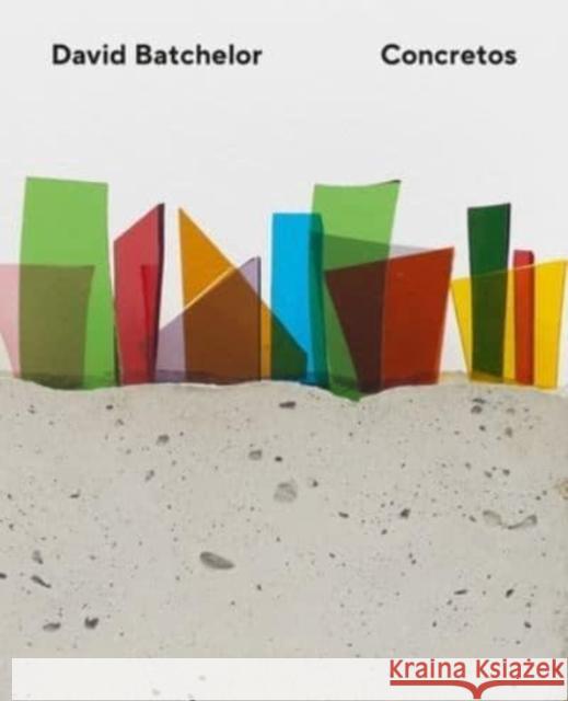 David Batchelor – Concretos