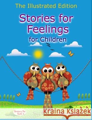 Stories for Feelings for children The Illustrated Edition