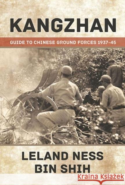 Kangzhan: Guide to Chinese Ground Forces 1937-45