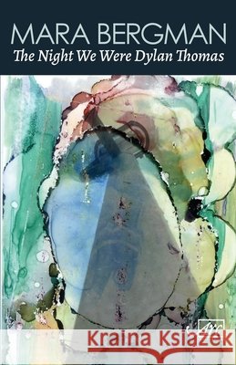 The Night We Were Dylan Thomas