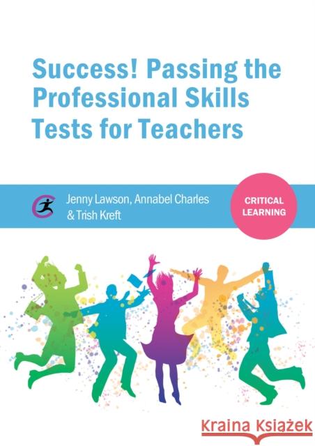 Success! Passing the Professional Skills Tests for Teachers