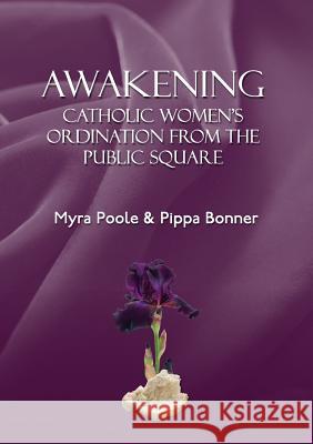 Awakening - Catholic Women's Ordination From The Public Square