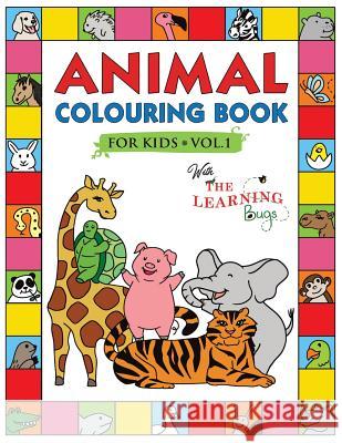 Animal Colouring Book for Kids with The Learning Bugs Vol.1: Fun Children's Colouring Book for Toddlers & Kids Ages 3-8 with 50 Pages to Colour & Learn the Animals & Fun Facts About Them