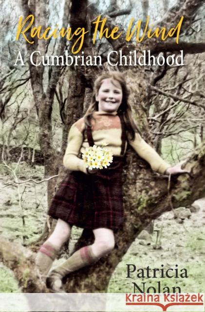 Racing the Wind: A Cumbrian Childhood