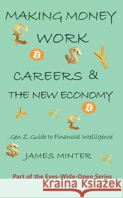 Making Money Work: Gen Z Guide to Fiancial Intelligence
