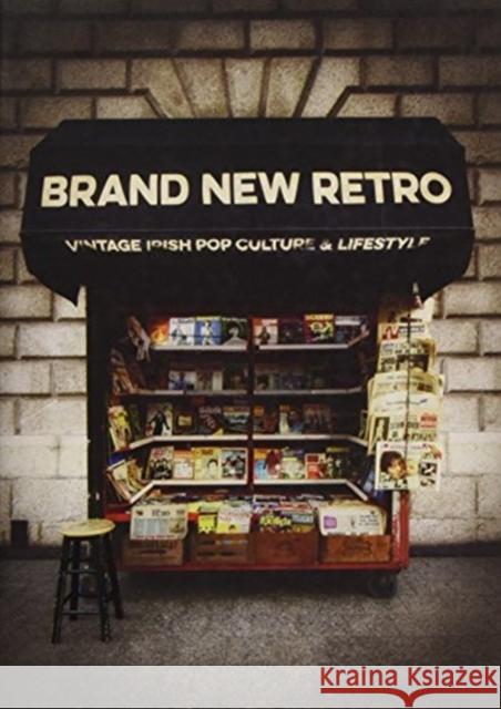 Brand New Retro: Vintage Irish Pop Culture & Lifestyle