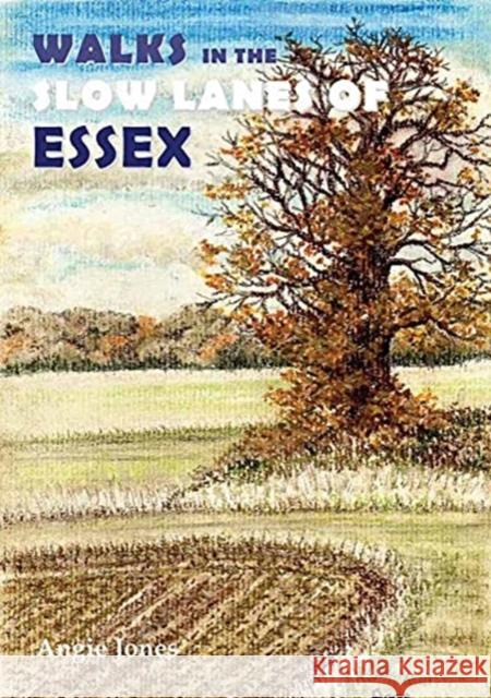 Walks in the Slow Lanes of Essex