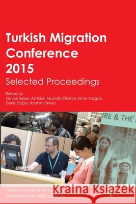 Turkish Migration Conference 2015 Selected Proceedings