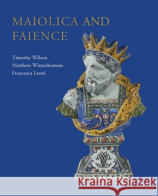 Maiolica and Faience: Acquisitions of European Tin-Glaze and Related Pottery for the Ashmolean Museum, 2017-25