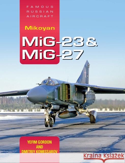 Famous Russian Aircraft: Mikoyan MiG-23 and MiG-27