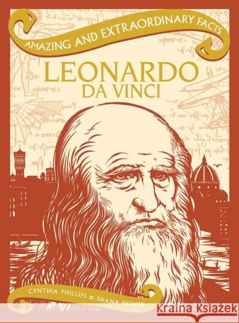 Amazing & Extraordinary Facts: Leonardo Da Vinci