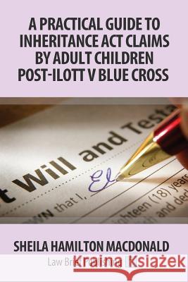 A Practical Guide to Inheritance Act Claims by Adult Children Post-Ilott v Blue Cross