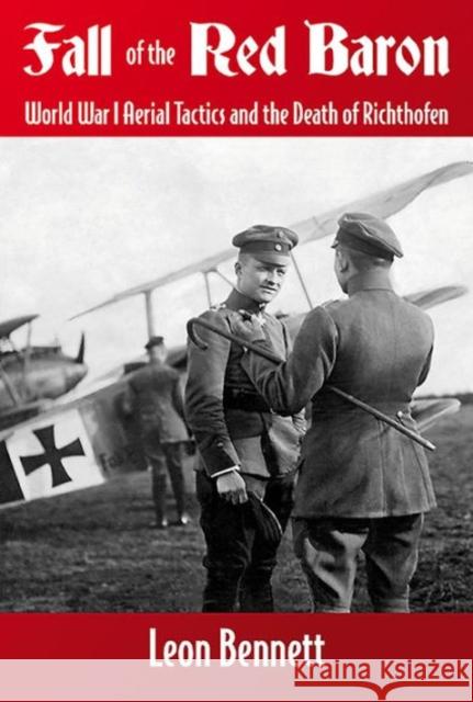 Fall of the Red Baron: World War I Aerial Tactics and the Death of Richthofen