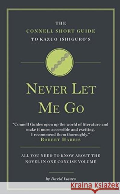 The Connell Short Guide To Kazuo Ishiguro's Never Let Me Go