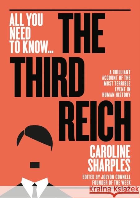 The Third Reich: The Rise and Fall of the Nazis