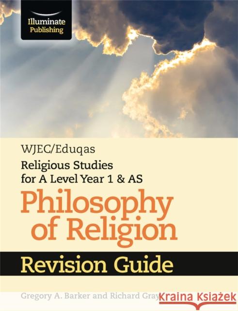 WJEC/Eduqas Religious Studies for A Level Year 1 & AS - Philosophy of Religion Revision Guide