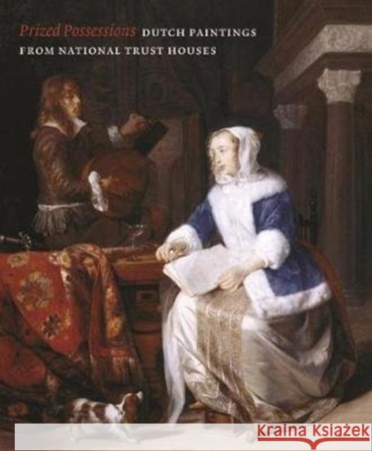 Prized Possessions: Dutch Paintings from National Trust Houses