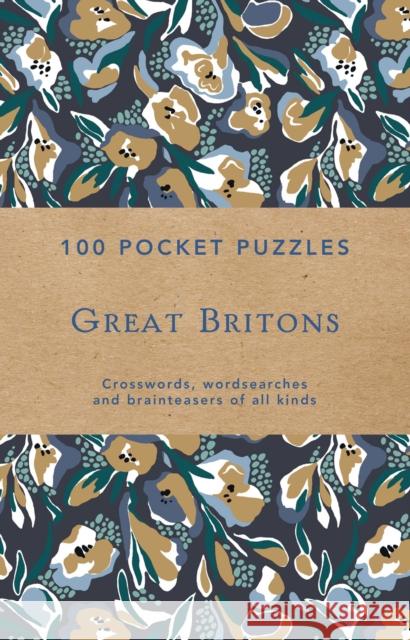 Great Britons: 100 Pocket Puzzles: Crosswords, Wordsearches and Verbal Brainteasers of All Kinds