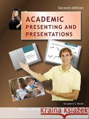 Academic Presenting and Presentations - Student's Book