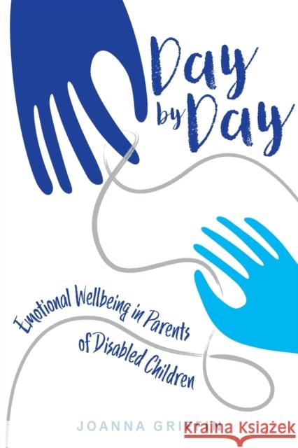 Day by Day: Emotional Wellbeing in Parents of Disabled Children